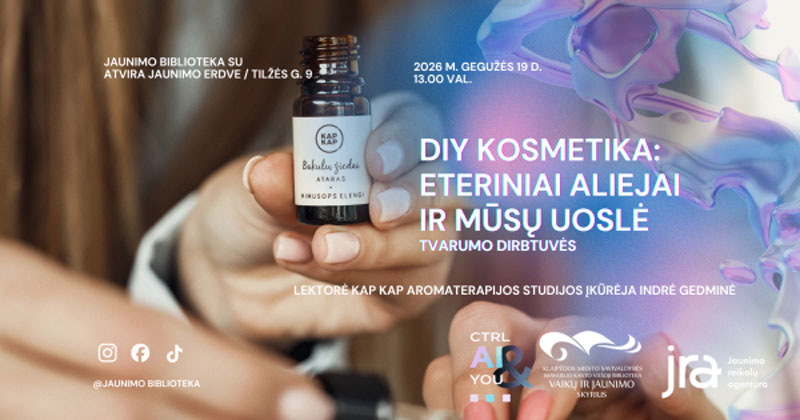 Dirbtuves "DIY kosmetika: eteriniai aliejai ir mūsų uoslė"ׅ