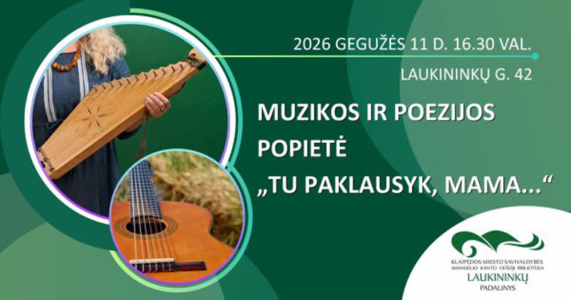 Poezijos popietė  "Tu paklausyk, mama..."