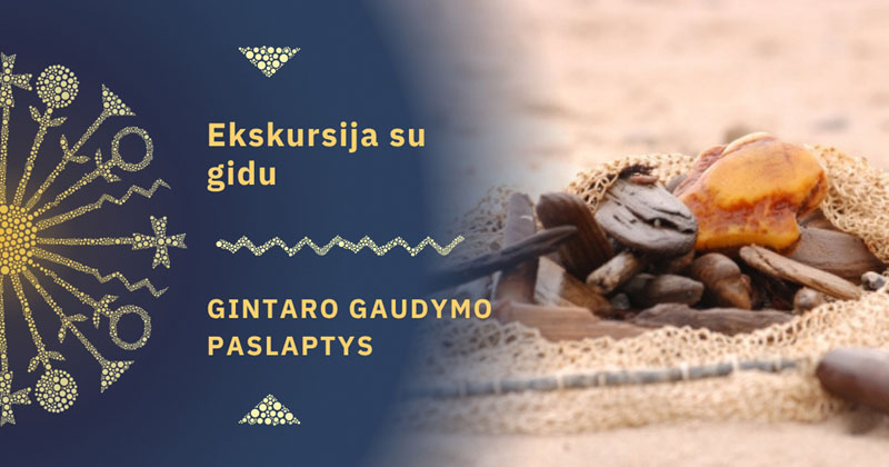 Ekskursija "Gintaro gaudymo paslaptys"