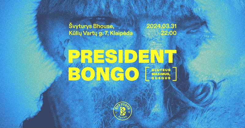 Klaipėdoje - žymusis President Bongo