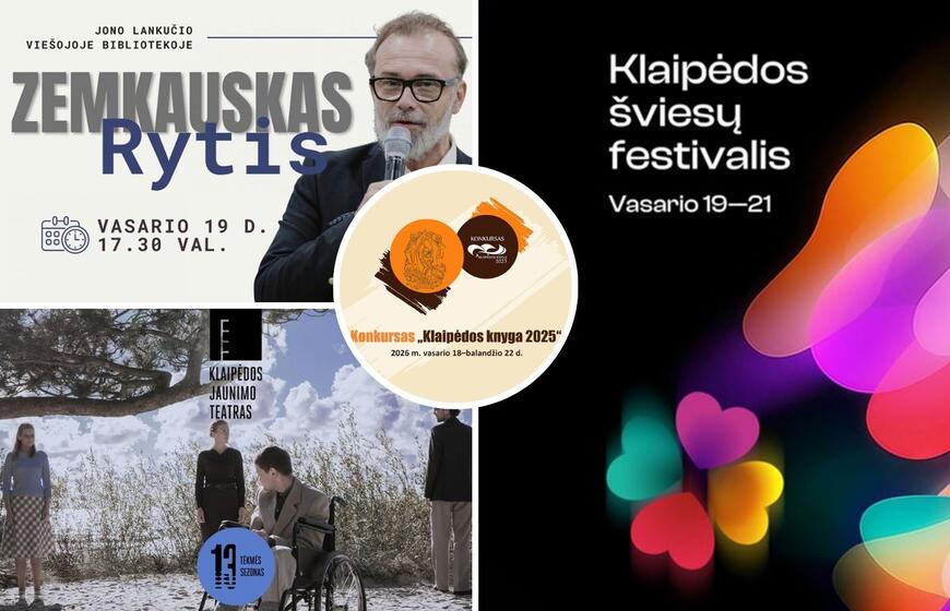 Renginiai Klaipėdoje ir aplink: ką veikti artimiausiomis dienomis