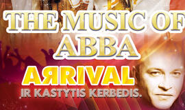 Naujųjų 2014-ųjų metų sutikimas su garsiausiomis ABBA dainomis šou projekte „THE MUSIC OF ABBA – THE ARRIVAL“ ir su Lietuvos scenos grandu – Kastyčiu Kerbedžiu