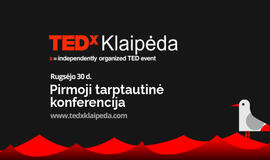 Rugsėjo 30-ąją, šeštadienį - TEDxKlaipėda „Beyond the limits“