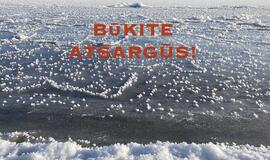 Būkite atsargūs