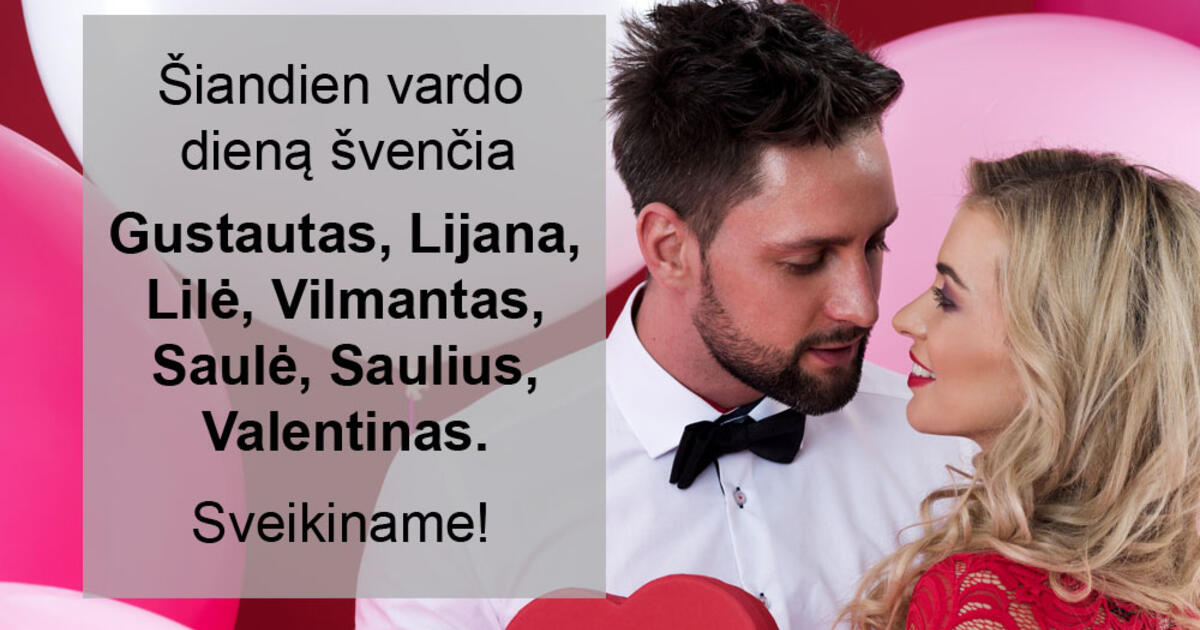 Vasario 14-ąją vardo dieną švenčia