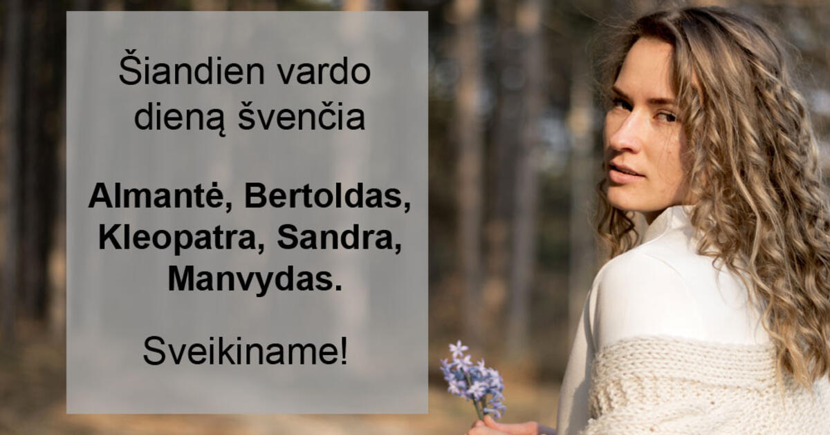 Kovo 29-ąją vardo dieną švenčia