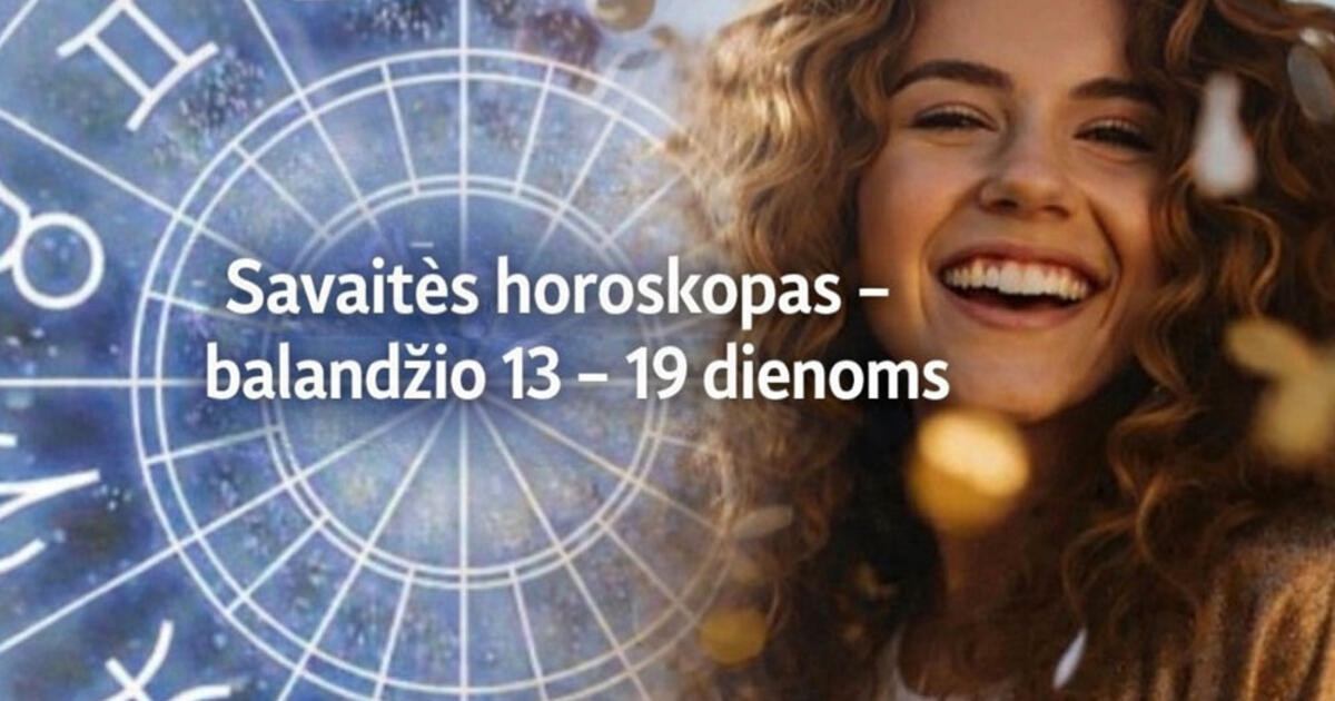 Savaitės horoskopas - balandžio 13 – 19 dienoms: skubūs sprendimai gali atsisukti prieš jus