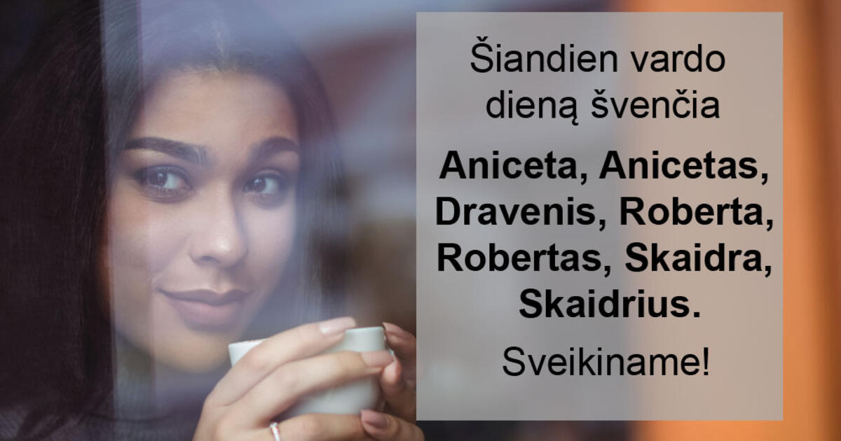 Balandžio 17-ąją vardo dieną švenčia