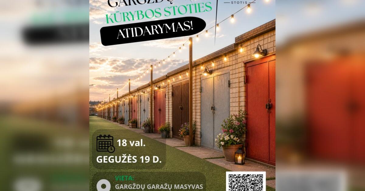 Garažai, kuriuose gimsta kūryba: Gargžduose atidaroma „Gargždų kūrybos stotis“