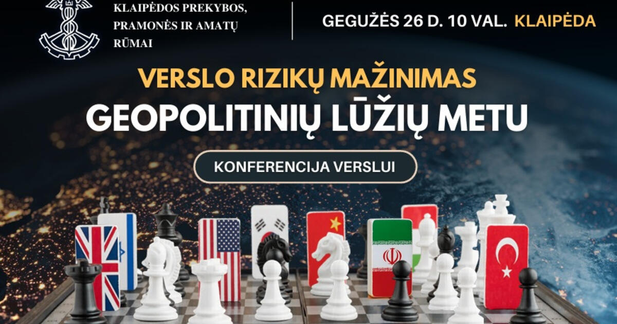Skelbiama konferencijos „Verslo rizikų mažinimas geopolitinių lūžių metu“ programa