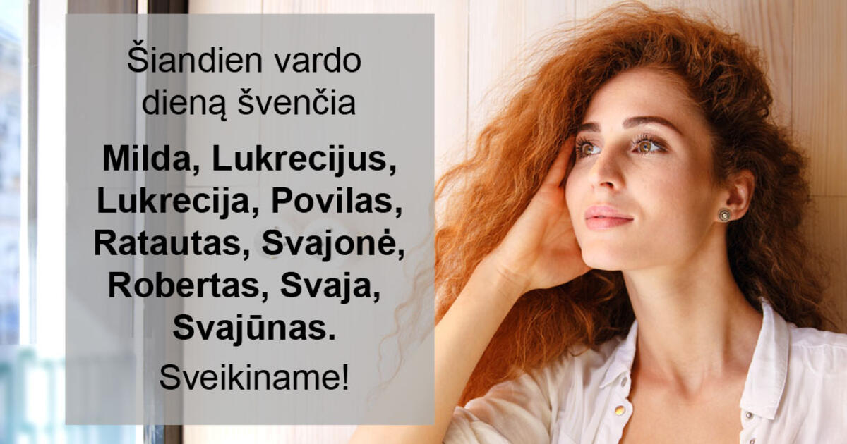Birželio 7-ąją vardo dieną švenčia