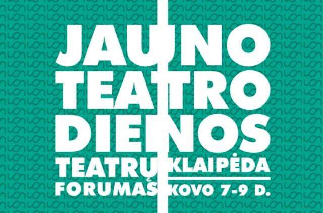 "Jauno teatro dienos" Klaipėdoje susiburs ieškančius teatro menininkus