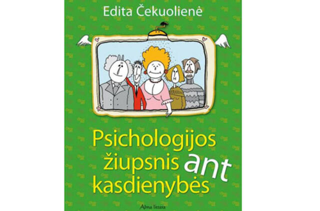 Naujausioje Editos Čekuolienės knygoje – kasdienė psichologinė pagalba