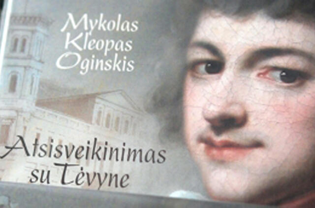 Bus prisimintas Mykolas Kleopas Oginskis, tėvynei skyręs turtus, darbus ir gyvenimą