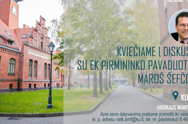 Kviečia į diskusiją su EK pirmininko pavaduotoju Maroš Šefčovič
