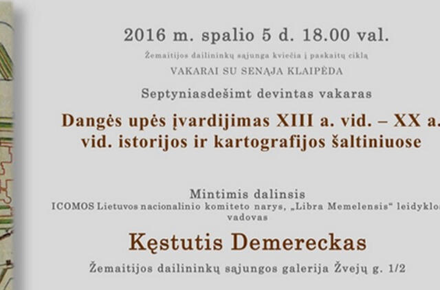 Internetu stebėkite paskaitą "Dangės upės įvardijimas XIII a. vid. – XX a. vid."