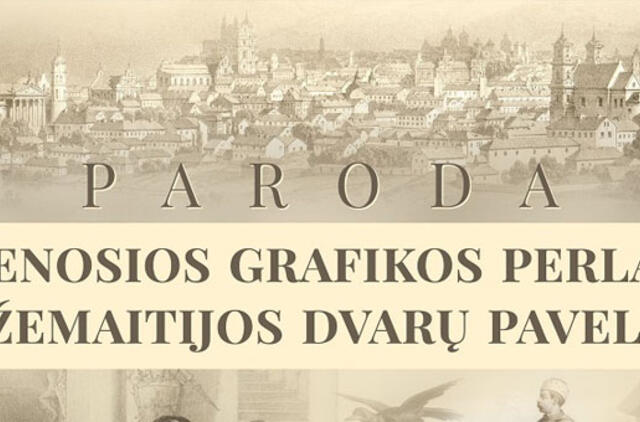 Šilutėje atidaryta paroda „Senosios grafikos perlai iš Žemaitijos dvarų paveldo“