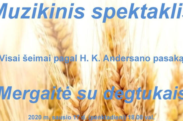Kviečia į labdaringą renginį - muzikinį spektaklį visai šeimai „Mergaitė su degtukais"