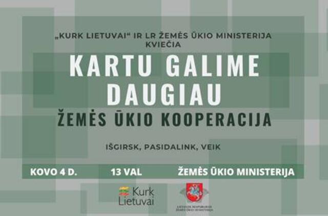 "Žemės ūkio kooperacija - kartu galime daugiau"