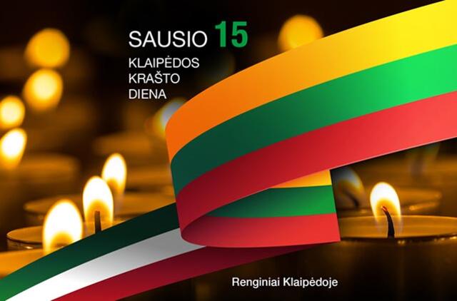 Sausio 15-ajai - Klaipėdos dienai atminti