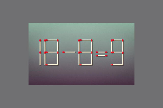 Užduotis tikriems genijams: reikia perkelti vos vieną degtuką